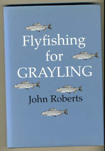 9781900318112: FLYFISHING FOR GRAYLING.