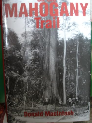 Stock image for On the Mahogany Trail: Reminiscences of the African Rainforest for sale by Goldstone Books