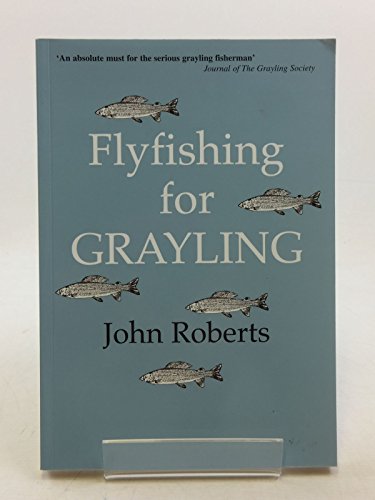 Beispielbild fr Fly Fishing for Grayling zum Verkauf von WorldofBooks