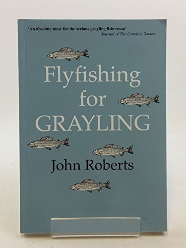 Stock image for Fly Fishing for Grayling for sale by WorldofBooks