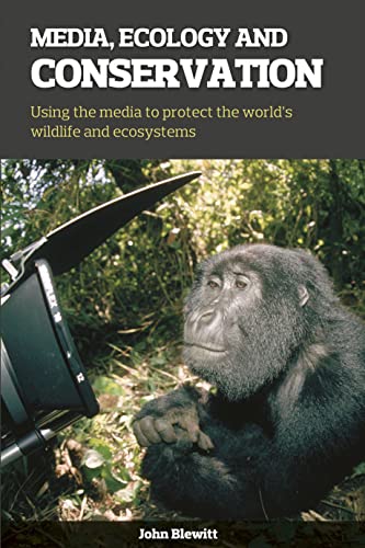 Beispielbild fr Media, Ecology and Conservation: Using the media to protect the world's wildlife and ecosystems (Converging World) zum Verkauf von WorldofBooks