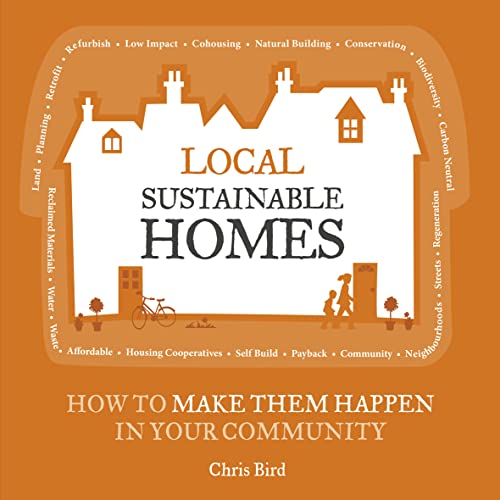 Imagen de archivo de Local Sustainable Homes: How to Make Them Happen in Your Community (The Local Series) a la venta por WorldofBooks