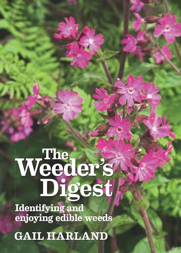 Stock image for The Weeder's Digest: Identifying & enjoying edible weeds: Identifying and enjoying edible weeds for sale by WorldofBooks