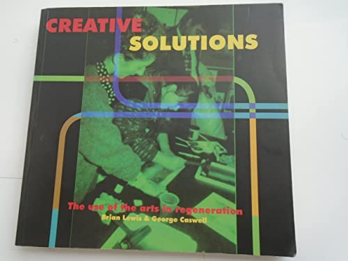 Stock image for Creative Solutions: The Use of the Arts in Regeneration. for sale by MusicMagpie