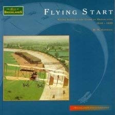 Imagen de archivo de Flying Start: Flying Schools and Clubs at Brooklands, 1910-1939 a la venta por WorldofBooks