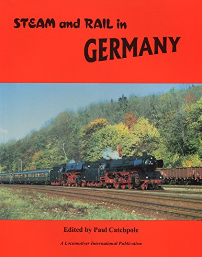 Stock image for Steam and Rail in Germany for sale by Peter White Books