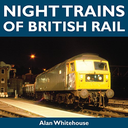 Beispielbild fr Night Trains of British Rail zum Verkauf von MusicMagpie