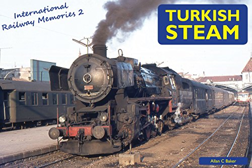 9781900340328: Turkish Steam: 2 (International Railway Memories)