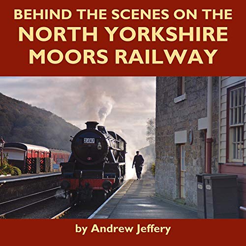 Beispielbild fr Behind the Scenes on the North Yorkshire Moors Railway zum Verkauf von Monster Bookshop