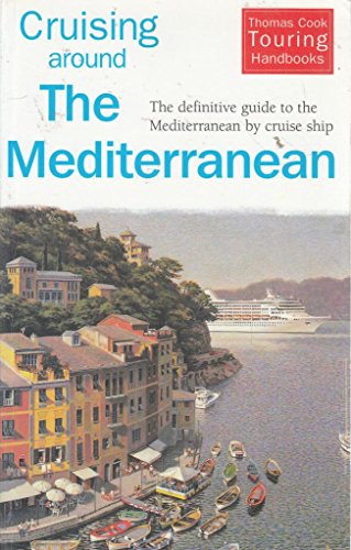 9781900341035: Cruising Around the Mediterranean (Thomas Cook Touring Handbooks) [Idioma Ingls]