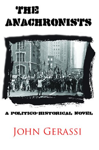 The Anachronists: A Politico-Historical Novel (9781900355476) by Gerassi, John