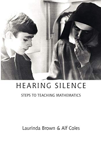 Stock image for Hearing Silence Learning to Teach Mathematics for sale by PBShop.store US