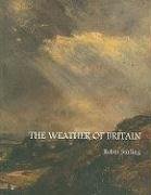 Beispielbild fr The Weather of Britain zum Verkauf von AwesomeBooks