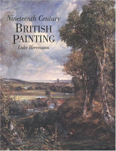 Nineteenth Century British Painting (9781900357173) by Herrmann, Luke