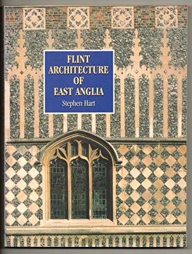 Stock image for Flint Architecture of East Anglia for sale by Revaluation Books