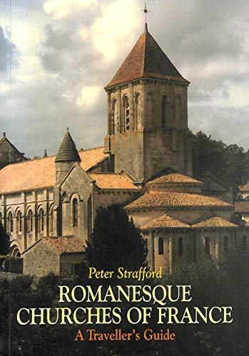 Imagen de archivo de Romanesque Churches of France: A Traveller's Guide a la venta por WorldofBooks