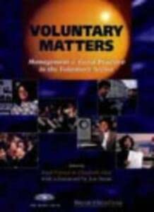 Beispielbild fr Voluntary Matters: A Guide to Management and Good Practice in the Voluntary Sector zum Verkauf von WorldofBooks