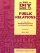 Stock image for The DIY Guide to Public Relations for sale by Better World Books Ltd