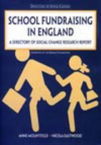 School Fundraising in England: A Directory of Social Change Research Report (9781900360586) by Anne Mountfield