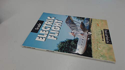 Beispielbild fr Scale Electric Flight (Modeller's World S.) zum Verkauf von WorldofBooks