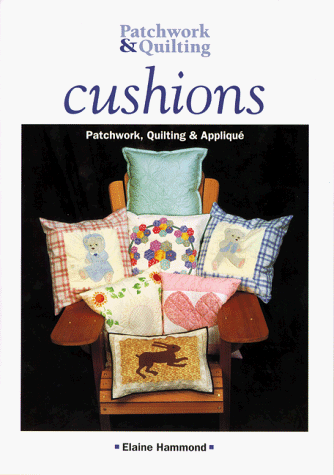 Beispielbild fr Cushions: Patchwork, Quilting and Applique zum Verkauf von WorldofBooks