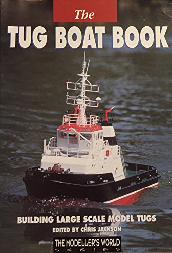 9781900371131: Tug Boat Book: Building Large Scale Model Tugs