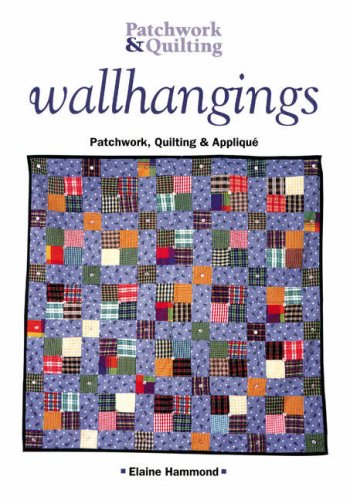 Stock image for Wall Hangings: Patchwork, Quilting and Applique for sale by WorldofBooks