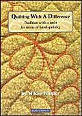 Imagen de archivo de Quilting With a Difference: Tradition with a twist for lovers of hand-quilting a la venta por WorldofBooks