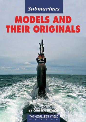 Beispielbild fr Submarines Models and Their Originals (Modeller's World S.) zum Verkauf von WorldofBooks