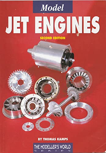 Model Jet Engines (Modeller's World) 3rd edition by Kamps, Thomas (2005) Paperback (9781900371919) by Thomas Kamps