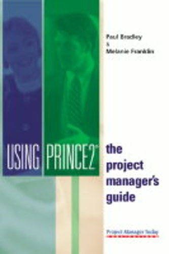 Stock image for Using Prince 2 Project Manager's Guide for sale by J J Basset Books, bassettbooks, bookfarm.co.uk