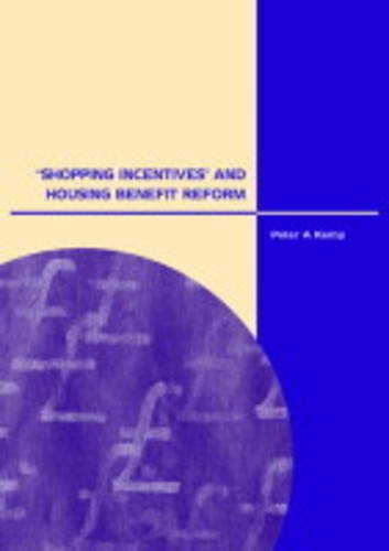 Shopping Incentives and Housing Benefit Reform (Bargain Basement) (9781900396448) by Peter Kemp