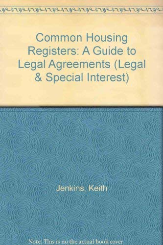 Stock image for Common Housing Registers: A Guide to Legal Agreements (Legal & Special Interest) for sale by Phatpocket Limited