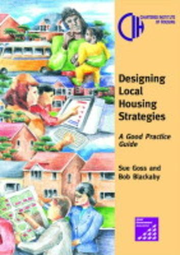 Designing Local Housing Strategies: A Good Practice Guide (9781900396967) by Blackaby, Bob; Goss, Sue