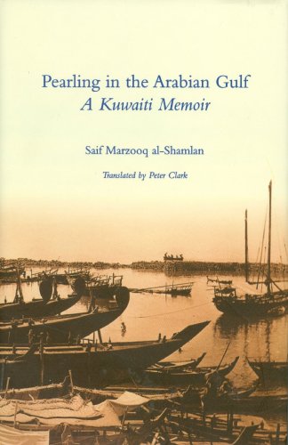 Stock image for Pearling in the Arabian Gulf - A Kuwaiti Memoir. for sale by Edmonton Book Store