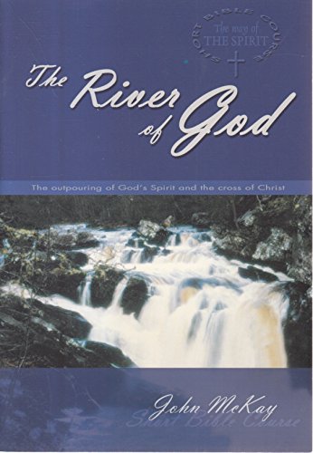 Stock image for River of God: Outpouring of God's Spirit and the Cross of Christ for sale by WorldofBooks
