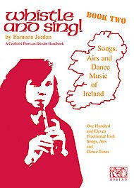 Beispielbild fr Whistle and Sing! - Book Two: Songs, Airs and Dance Music of Ireland zum Verkauf von GF Books, Inc.