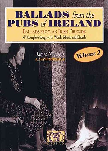 Beispielbild fr Ballads from the Pubs of Ireland: v. 2: Ballads from an Irish Fireside (Personality Songbooks) zum Verkauf von AwesomeBooks