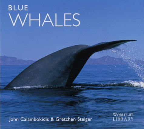 Blue Whales (Worldlife Library) (9781900455213) by John Calambokidis