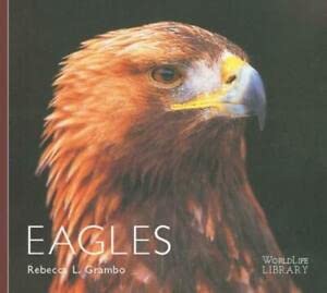 Stock image for Eagles (Worldlife Library) for sale by WorldofBooks
