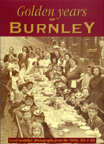 Stock image for Golden Years of Burnley for sale by WorldofBooks