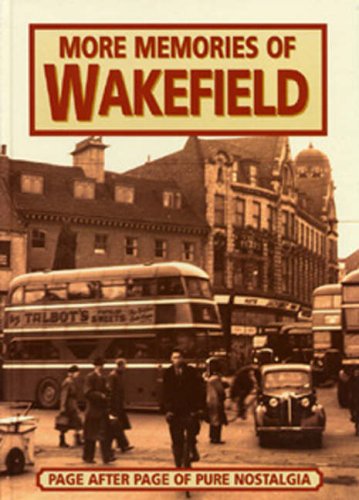 Beispielbild fr More Memories of Wakefield zum Verkauf von ThriftBooks-Dallas