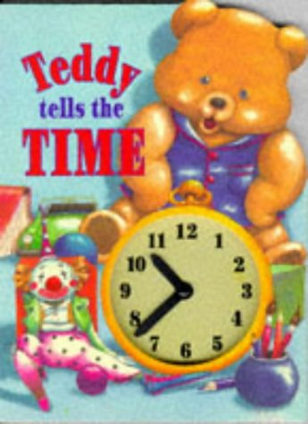 Imagen de archivo de Teddy Tells the Time a la venta por AwesomeBooks