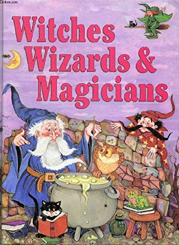 Stock image for Witches,Wizards & Magicians for sale by WorldofBooks