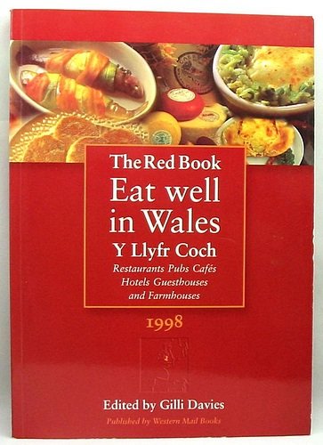 Beispielbild fr Eat Well in Wales 1998: The Red Book zum Verkauf von Goldstone Books