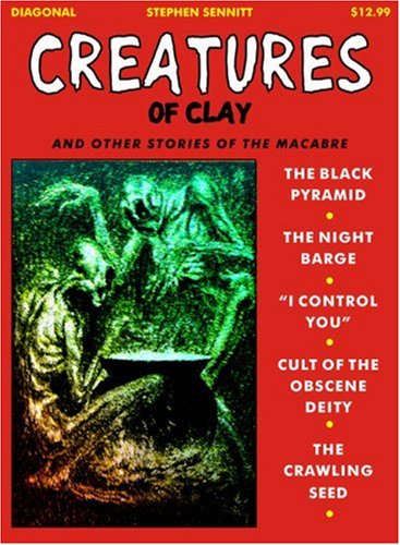 Stock image for CREATURES OF CLAY And Other Stories of the Macabre for sale by PBShop.store US
