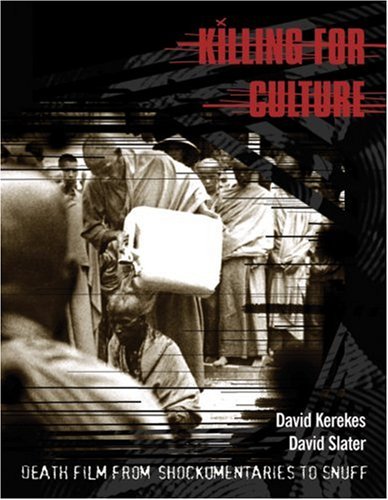 9781900486637: Killing for Culture: Death Film From Shockumentaries to Snuff