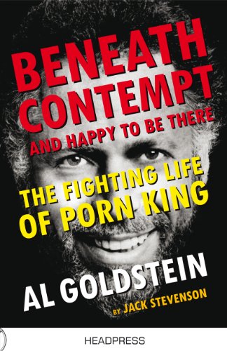 Beispielbild fr Beneath Contempt & Happy To Be There: The Fighting Life of Porn King Al Goldstein zum Verkauf von HPB Inc.