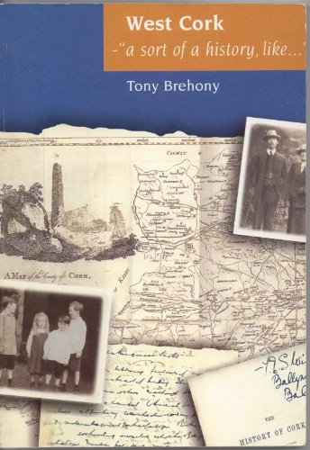 9781900505154: West Cork, 'A Sort of History'