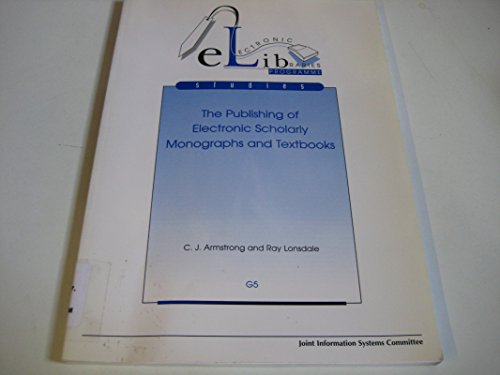 Beispielbild fr ELIB Studies: the Publishing of Electronic Scholarly Monographs and Textbooks: G5 zum Verkauf von Phatpocket Limited